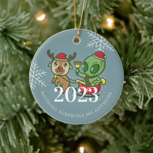 Santa Alien  Nothing Surprises Me Christmas 2023 Ceramic Ornament