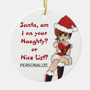 Santa, am I on your naughty or nice list? Ceramic Ornament
