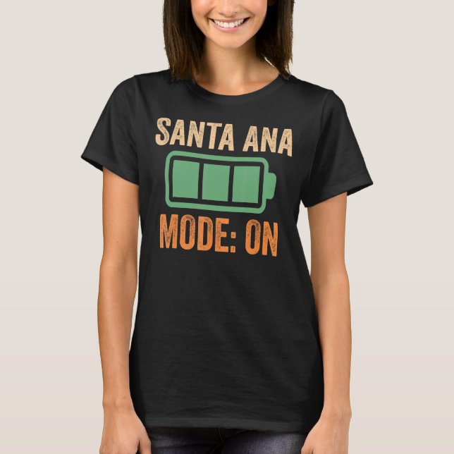 Santa Ana Mode On Battery Design T-Shirt (Front)