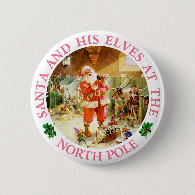 Santa and His Elves at the North Pole Button (Front)