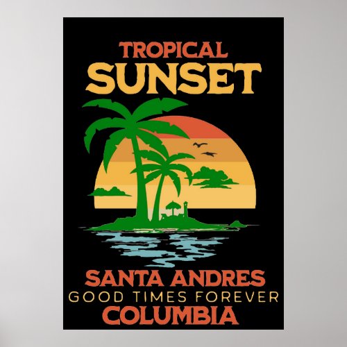Santa Andres Beach Columbia Tropical Sunset Cool D Poster