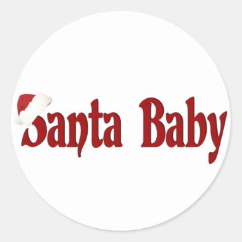 Santa Baby Classic Round Sticker by Just2Cute at Zazzle