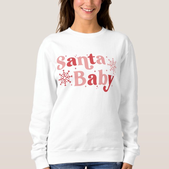 Santa Baby - Fun Holiday Typography Design Sweatshirt (Front)