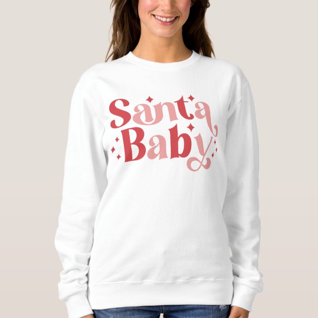 Santa Baby - Retro Christmas Typography Sweatshirt (Front)