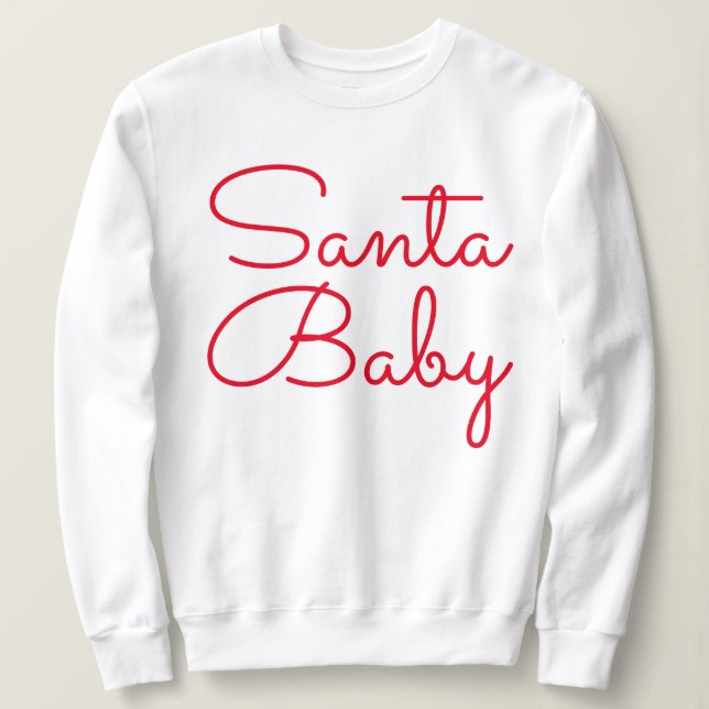 Santa Baby Sweatshirt (Design Front)
