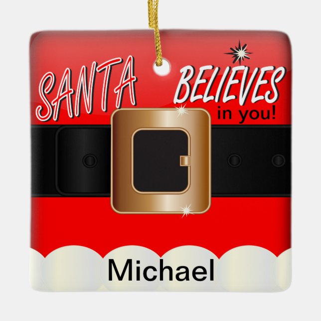 Santa Believes in You Ceramic Ornament (Front)