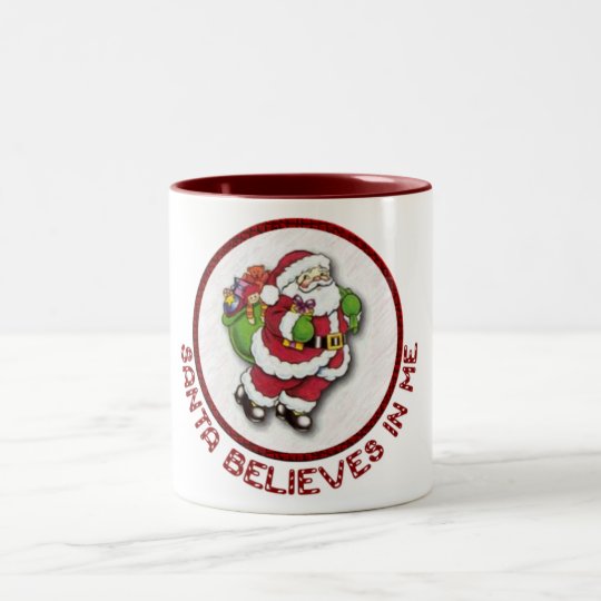 Santa Belives In Me Mug