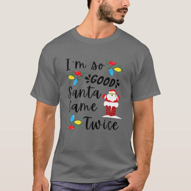 Santa Came Twice Adult Pun Family Christmas Party T-Shirt (Front)