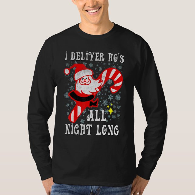 Santa Can Deliver Ho's All Night Naughty Dirty Jok T-Shirt (Front)