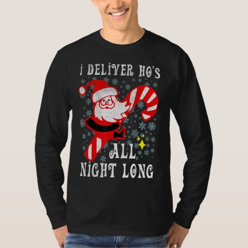 Santa Can Deliver Hos All Night Naughty Dirty Jok T_Shirt