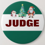 Santa Christmas Judge Button<br><div class="desc">Christmas themed name tag Judge button with cute gnome,  Christmas tree and Santa . Perfect Judge button for Christmas fairs and events. Great for judging contests for the holiday season.</div>