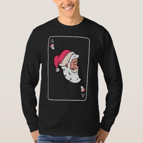 Santa Claus Ace Playing Card X Mas Funny Christmas T_Shirt