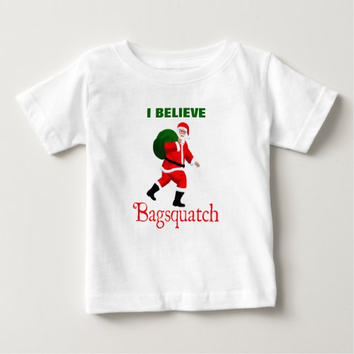 Santa Claus _ Bagsquatch Baby T_Shirt