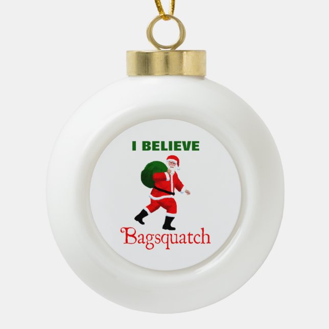 Santa Claus - Bagsquatch Ceramic Ball Christmas Ornament (Front)