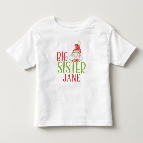 Santa Claus Big Sister Christmas Toddler T_shirt