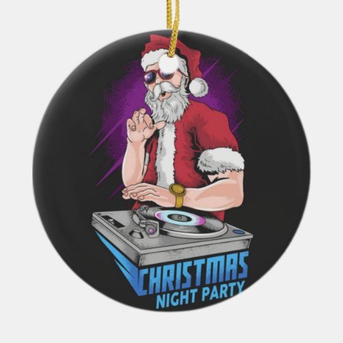 SANTA CLAUS DJ CHRISTMAS PARTY CERAMIC ORNAMENT