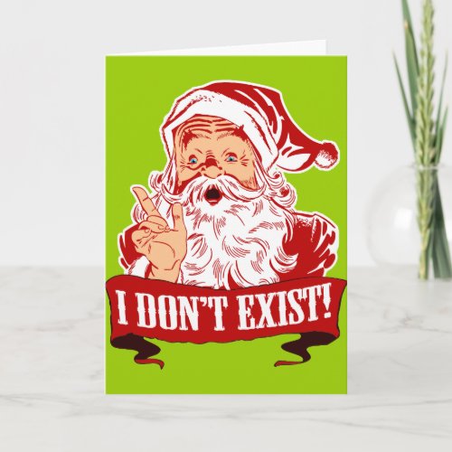 Santa Claus Doesnt Exist Holiday Card