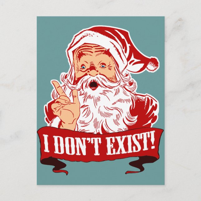 Santa Claus Doesn't Exist Holiday Postcard (Front)