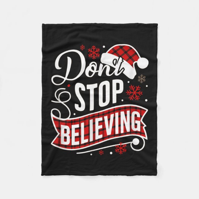Santa Claus Don't Stop Believing Christmas Letter  Fleece Blanket (Front)