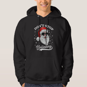 Santa Claus Don't Stop Believing Christmas Pajama Hoodie
