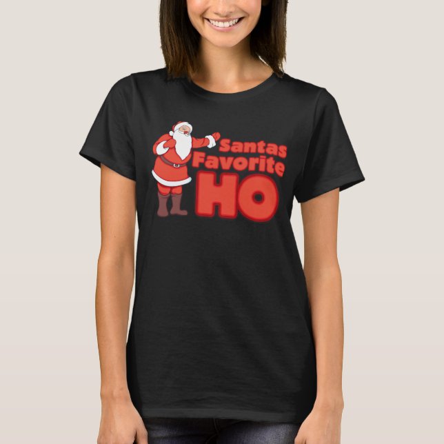 Santa Claus Favorite HO T-Shirt (Front)