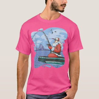Santa Claus Fishing Calm Fun Joy Fisherman Fish Ch T-Shirt