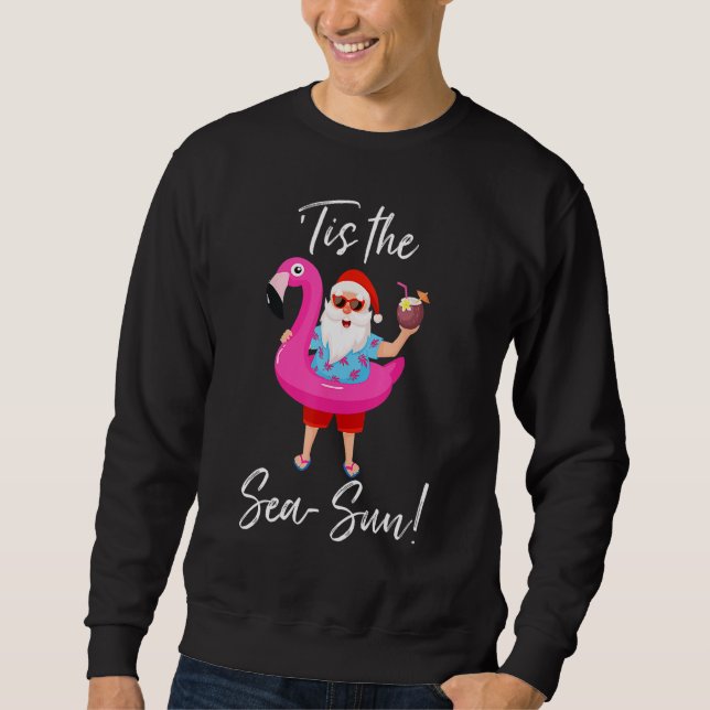 Santa Claus Flamingo Float Tis the Sea Sun Christm Sweatshirt (Front)