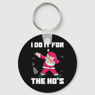 Santa Claus Funny Christmas In July Xmas I Do It F Keychain