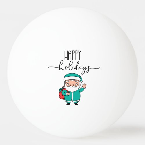 Santa Claus Happy Holidays for Player  Ping Pong Ball