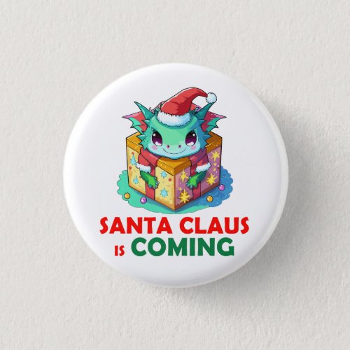 Santa Claus is coming Happy Dragon Button
