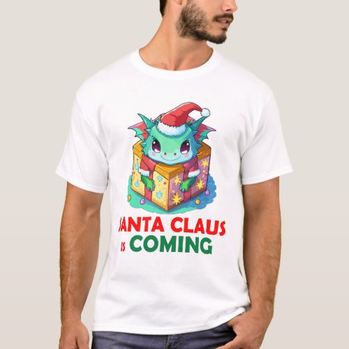 Santa Claus is coming Happy Dragon T_Shirt