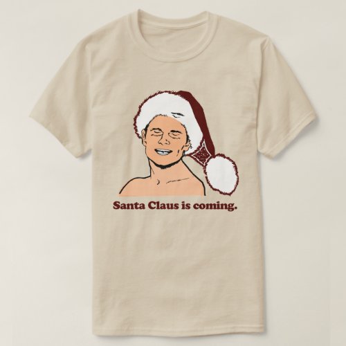 Santa Claus is coming T_Shirt