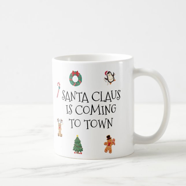 Santa Claus Is Coming To Town Mug (Right)