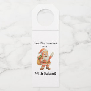 Santa Claus is coming to town.. With Salami! Bottle Hanger Tag