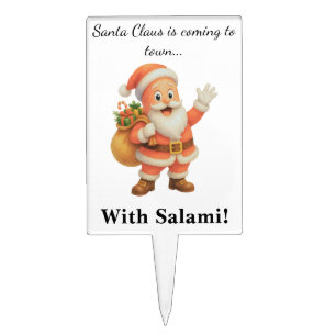 Santa Claus is coming to town.. With Salami! Cake Topper