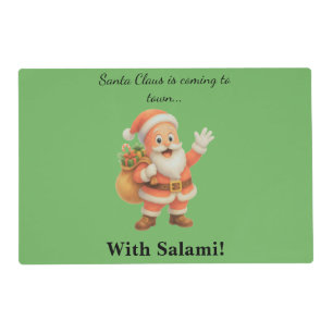 Santa Claus is coming to town.. With Salami! Placemat