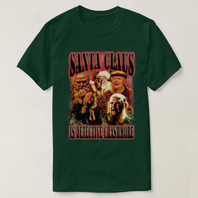 Santa Claus is Detective Crashmore T-Shirt (Design Front)