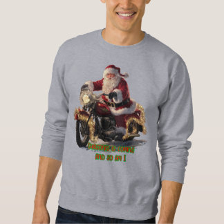Santa Claus is riding toward Christmas on a Grey Sweatshirt