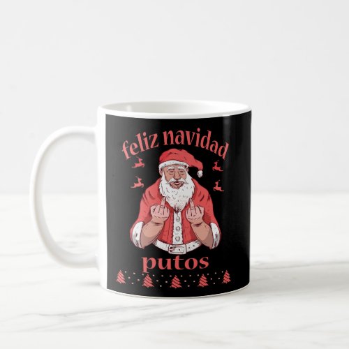 Santa Claus Middle Finger Feliz Navidad Putos Ugly Coffee Mug