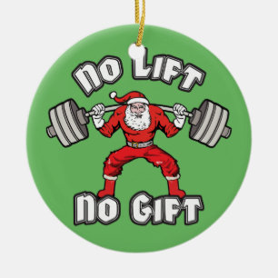 Santa Claus - No Lift, No Gift Ceramic Ornament