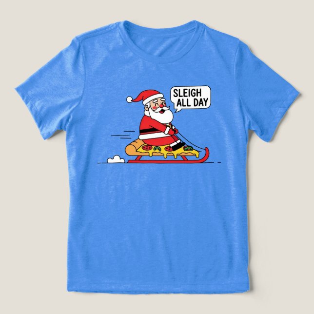 Santa Claus Sleighing All Day Christmas Tri-Blend Shirt (Design Front)