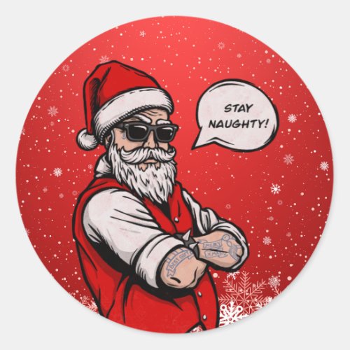 Santa Claus Stay Naughty Funny Christmas  Classic Round Sticker