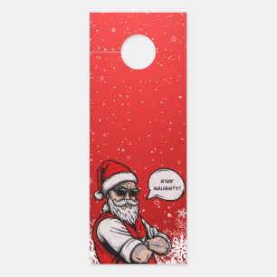 Santa Claus Stay Naughty Funny Christmas Door Hanger