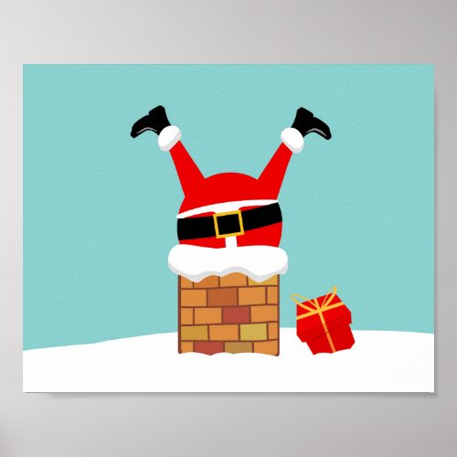 Santa Claus stuck in the chimney on the roof Poster