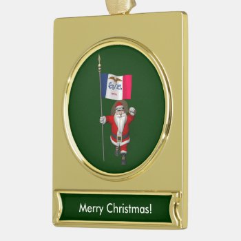 Santa Claus With Ensign Of Iowa Gold Plated Banner Ornament by santa_claus_usa at Zazzle