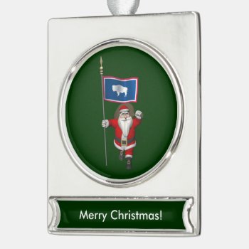 Santa Claus With Ensign Of Wyoming Silver Plated Banner Ornament by santa_claus_usa at Zazzle
