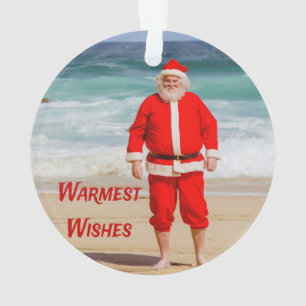 Santa Clause on Beach Warmest Wishes Funny Humor Ornament