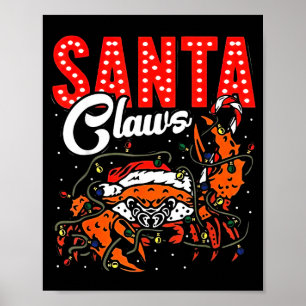 Santa Claws Christmas Funny Crab Lights Holiday Ca Poster