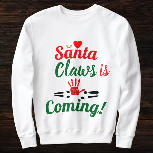 Santa Claws Is Coming Merry Christmas Personalized Sweatshirt