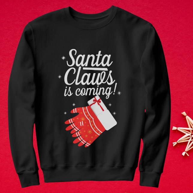 Santa Claws Is Coming Personalized Christmas Funny Sweatshirt (Creator Uploaded)